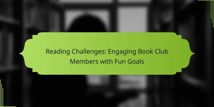 Reading Challenges: Engaging Book Club Members with Fun Goals